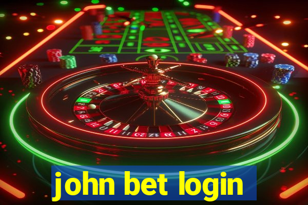 john bet login